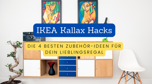 Ikea Kallax Hacks: Die 4 besten Zubehör-Ideen für dein Lieblingsregal