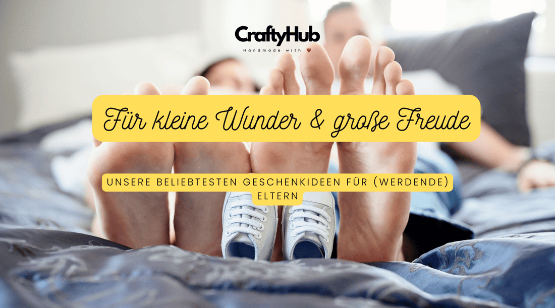 Geschenke, die begeistern: Kreative Ideen für Schwangerschaft, Babyzeit & Elternalltag
