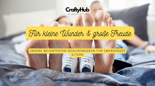 Geschenke, die begeistern: Kreative Ideen für Schwangerschaft, Babyzeit & Elternalltag