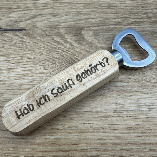 Flaschenöffner "Hab ich Saufi gehört?" - Geschenkidee / Party / Junggesellenabschied / Vatertag